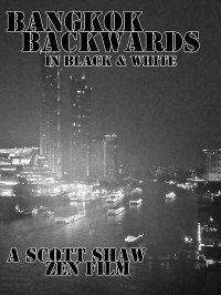 Bangkok Backwards in Black & White