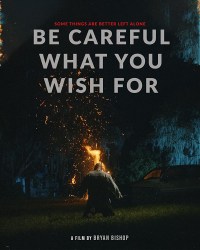 Be Careful What You Wish For