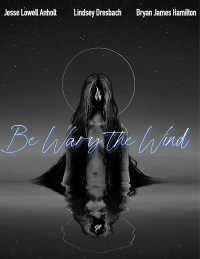 Be Wary the Wind