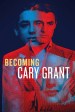 Becoming Cary Grant