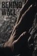 Behind Wall