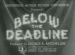 Below the Deadline