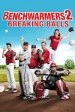 Película Benchwarmers 2: Breaking Balls