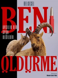 Beni Öldürme