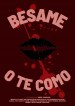 Bésame o te como