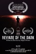 Beware of the Dark