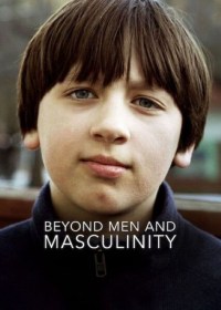 Película Beyond Men and Masculinity