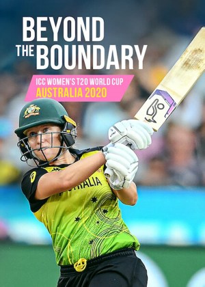Beyond the Boundary: ICC Women's T20 World Cup Australia 2020