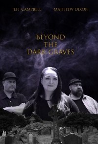 Beyond the Dark Graves