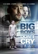 Big Boys Don’t Cry