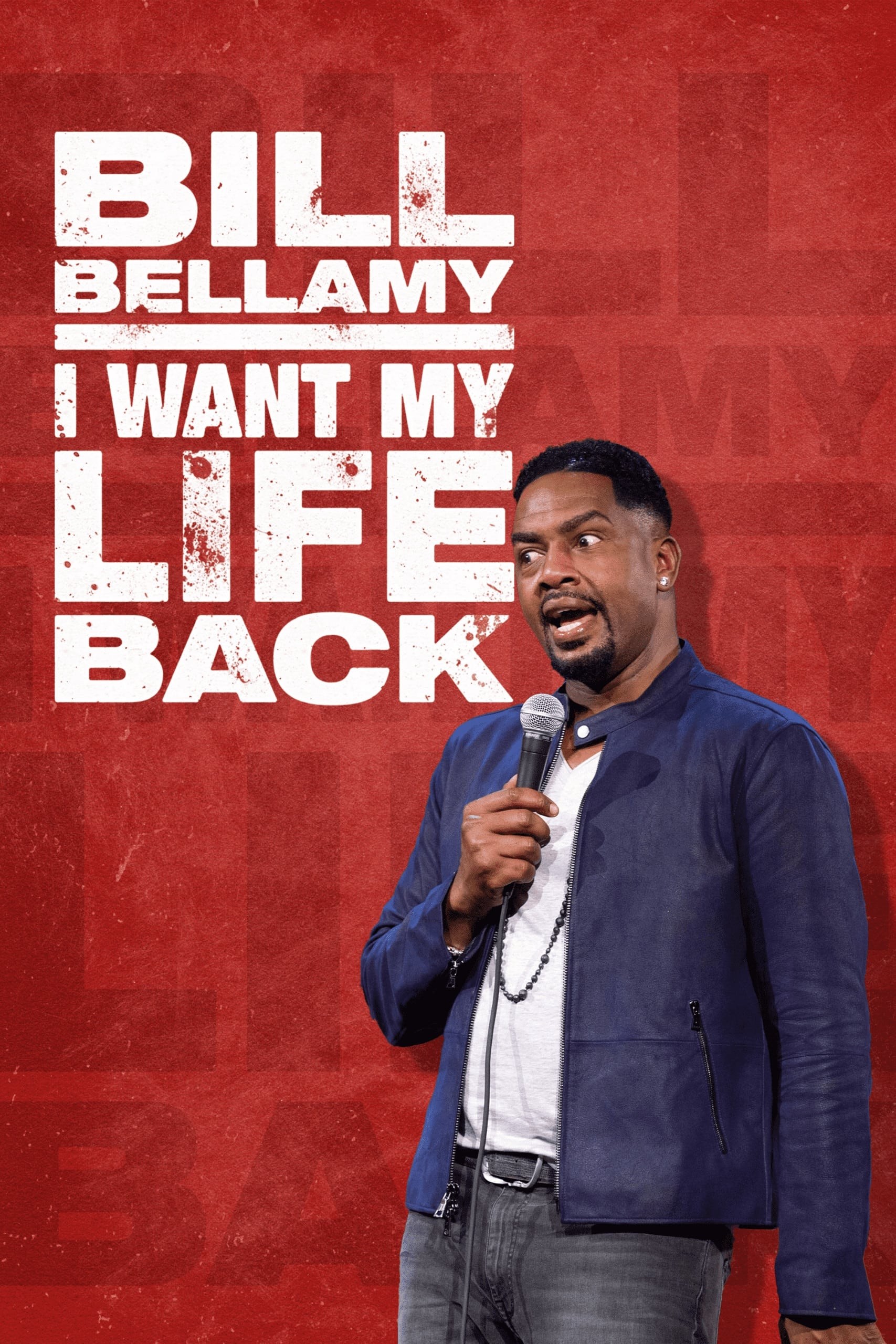 Poster de BILL BELLAMY: I WANT MY LIFE BACK en inglés