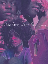 Black Girls Don't Get Love