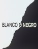 Blanco o negro