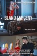 Bland Larceny