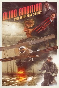 Blind Ambition: The Wop May Story