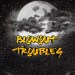 Blow Out Troubles