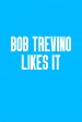 Un Like de Bob Trevino