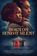 Born on Sunday Silent