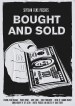 Bought and Sold