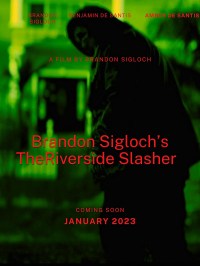 Brandon Sigloch's the Riverside Slasher