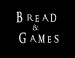 Bread and Games