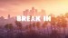 Break In