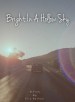 Bright in a Hollow Sky