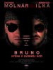 BRUNO: Hyena v Ludskej Kozi