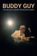 Buddy Guy: The Blues Chase The Blues Away