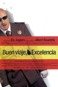 Buen viaje, Excelencia