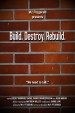 Build. Destroy. Rebuild.