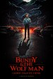 Bundy & The Wolf Man: Closer Than We Think