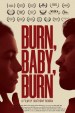 Burn, Baby, Burn