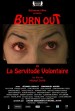 Burn Out or The Voluntary Servitude