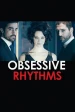 Obsessive Rhythms