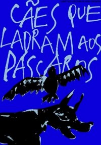 Cães que Ladram aos Pássaros