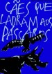 Cães que Ladram aos Pássaros