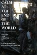 Calm at the End of the World