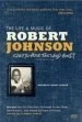 The Life & Music Of Robert Johnson - Can't You Hear The Wind Howl?