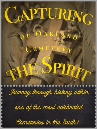 Capturing the Spirit of Oakland Cemetery