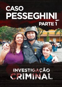 Caso Pesseghini - Investigação Criminal