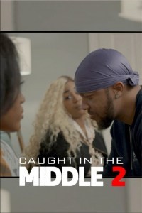 Caught in the Middle 2