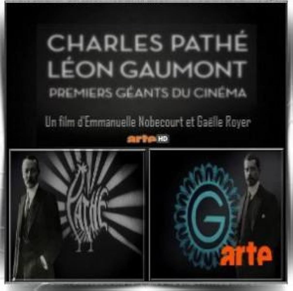 Poster de CHARLES PATHÉ ET LÉON GAUMONT, PREMIERS GÉANTS DU CINÉMA