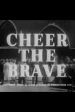 Cheer the Brave