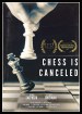 Chess is Canceled