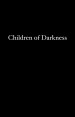 Children of Darkness