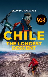 Chile: The Longest Descent - Part 2 - 6890M to the Sea