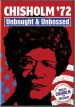 Chisholm '72: Unbought & Unbossed