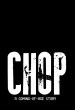 Chop