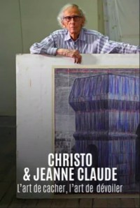 Christo & Jeanne Claude - L'art de cacher, l'art de dévoiler